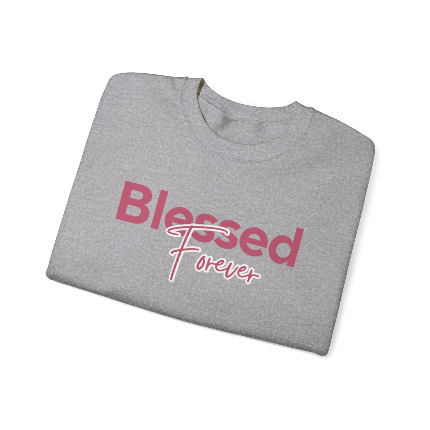 Blessed Forever Crewneck Sweatshirt