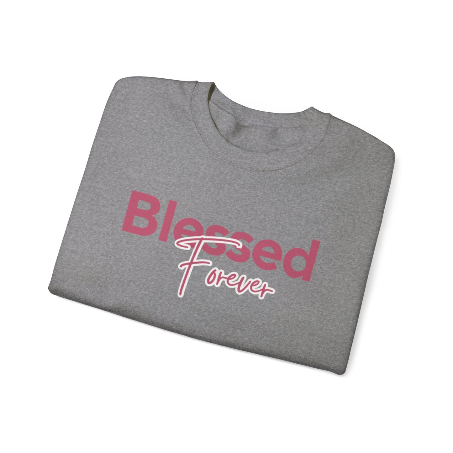 Blessed Forever Crewneck Sweatshirt