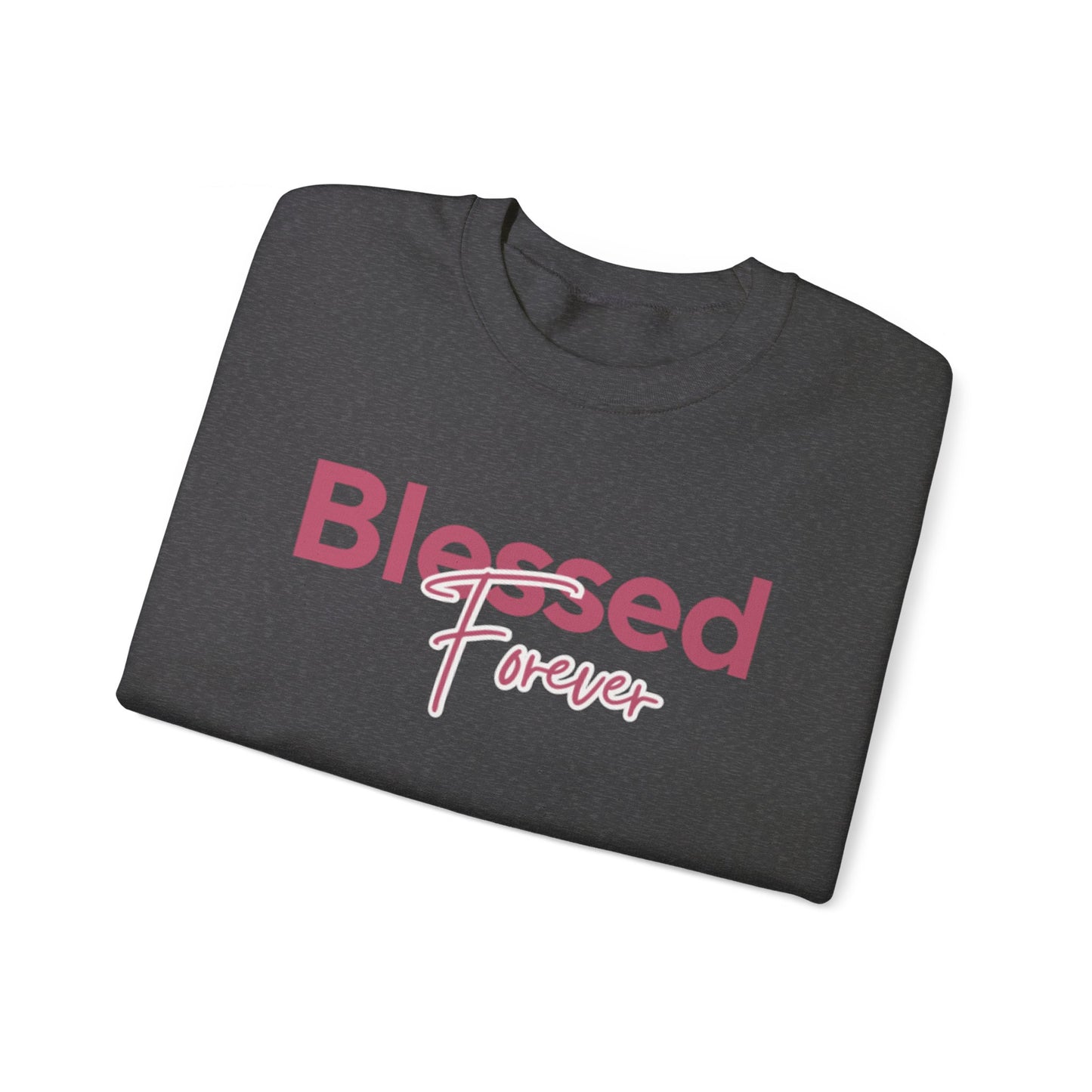 Blessed Forever Crewneck Sweatshirt